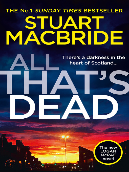 Title details for All That's Dead by Stuart MacBride - Wait list